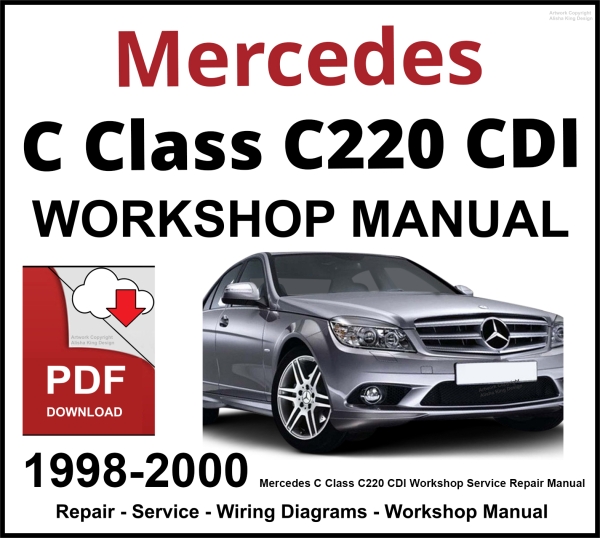 Mercedes C Class C220 CDI Workshop and Service Manual 1998-2000