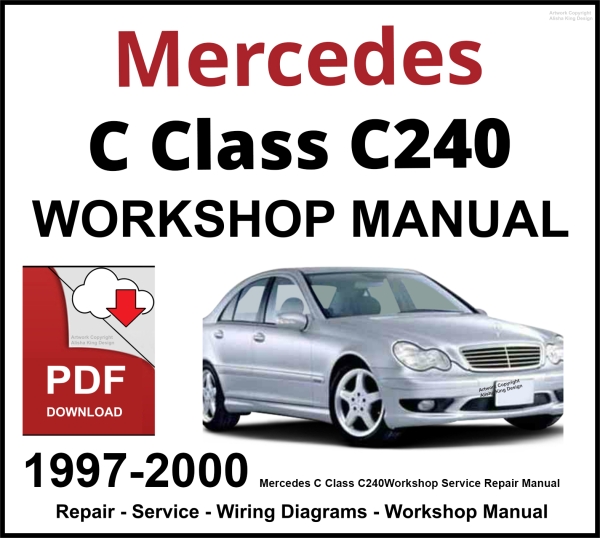 Mercedes C Class C240 Workshop and Service Manual 1997-2000