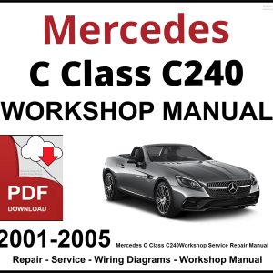 Mercedes C Class C240 2001-2005 Workshop and Service Manual
