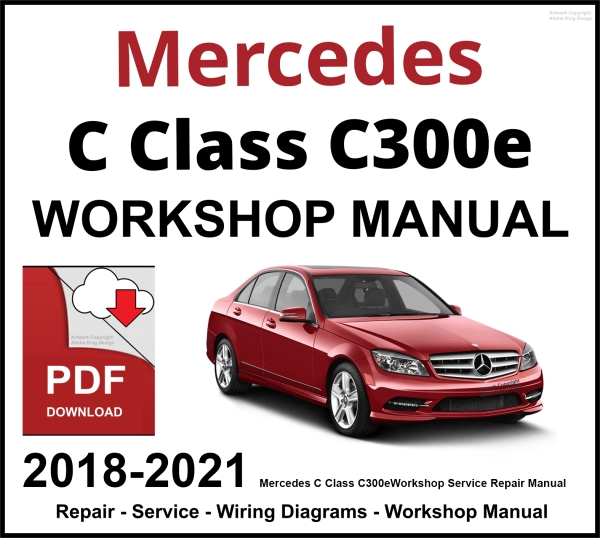 Mercedes C Class C300e Workshop and Service Manual