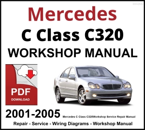 Mercedes C Class C320 2001-2005 Workshop and Service Manual