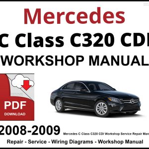 Mercedes C Class C320 CDI Workshop and Service Manual