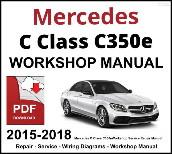 Mercedes C Class C350e Workshop and Service Manual