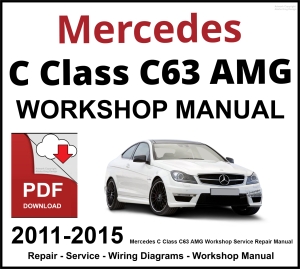 Mercedes C Class C63 AMG Workshop and Service Manual