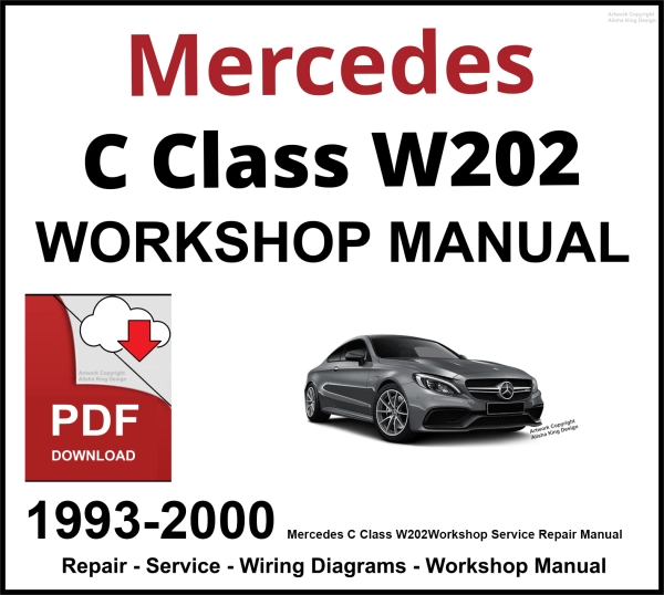 Mercedes C Class W202 Workshop and Service Manual