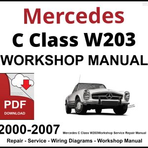 Mercedes C Class W203 Workshop and Service Manual