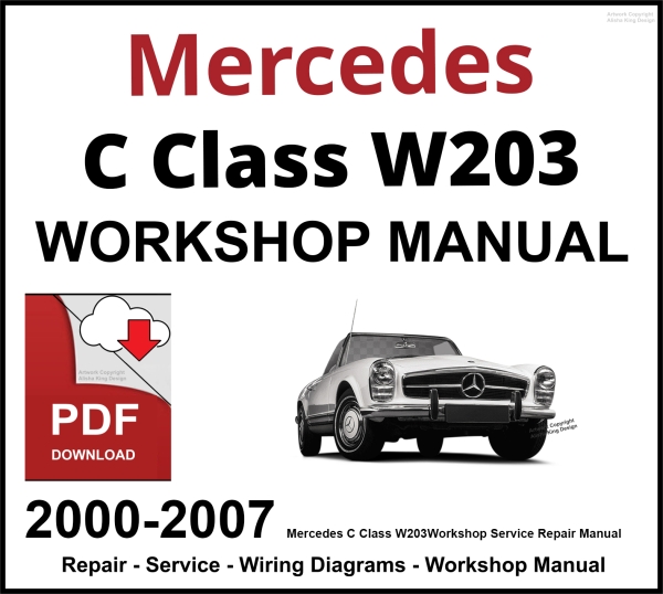 Mercedes C Class W203 Workshop and Service Manual