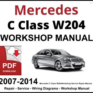 Mercedes C Class W204 Workshop and Service Manual
