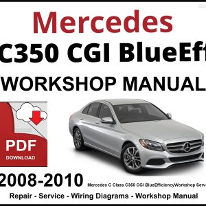 Mercedes C Class C350 CGI BlueEfficiency Workshop and Service Manual