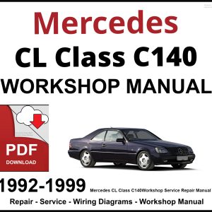 Mercedes CL Class C140 Workshop and Service Manual