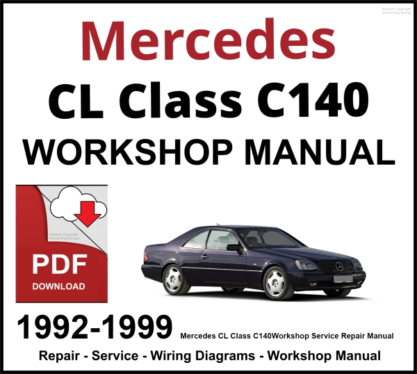 Mercedes CL Class C140 Workshop and Service Manual