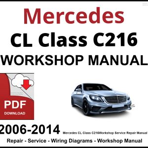 Mercedes CL Class C216 Workshop and Service Manual