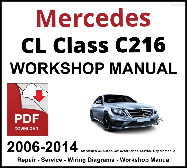 Mercedes CL Class C216 Workshop and Service Manual