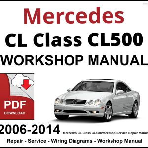 Mercedes CL Class CL500 2006-2014 Workshop and Service Manual