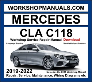 Mercedes CLA Class C118 2019-2022 workshop manual covering 1.3L M282 2.0L M260 petrol 2.0L OM654 diesel and AMG CLA 35 45 M139 turbo engines with service repair procedures and wiring diagrams dealer software download