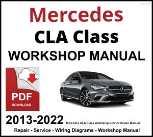 Mercedes CLA Class Workshop and Service Manual