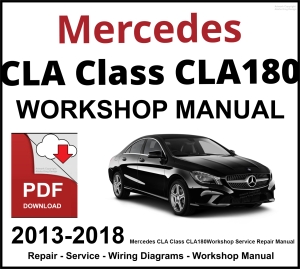 Mercedes CLA Class CLA180d 2013-2018 Workshop and Service Manual