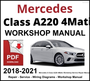 Mercedes A Class A220 4Matic Workshop and Service Manual