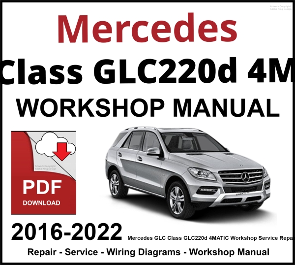 Mercedes GLC Class GLC220d 4MATIC 2016-2022 Workshop and Service Manual