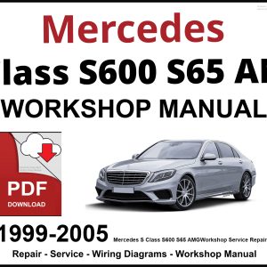 Mercedes S Class S600 S65 AMG Workshop and Service Manual