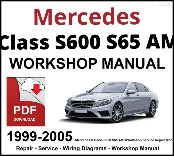 Mercedes S Class S600 S65 AMG Workshop and Service Manual