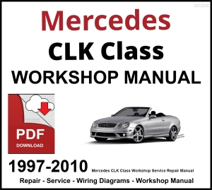 Mercedes CLK Class Workshop and Service Manual