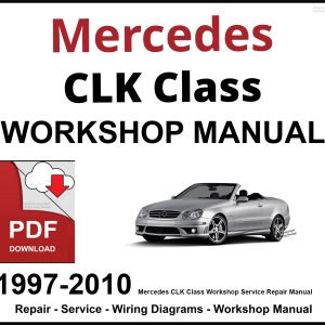 Mercedes CLK Class Workshop and Service Manual