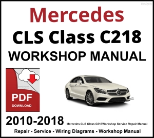 Mercedes CLS Class C218 Workshop and Service Manual