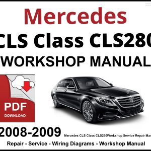 Mercedes CLS Class CLS280 2008-2009 Workshop and Service Manual
