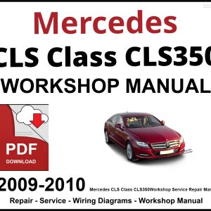 Mercedes CLS Class CLS350 2009-2010 Workshop and Service Manual