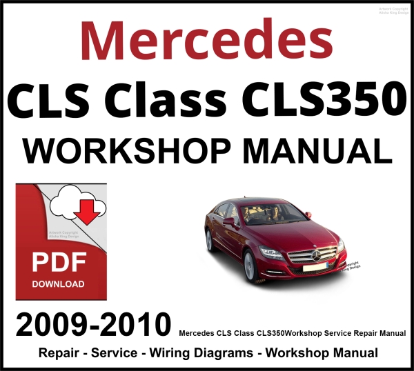 Mercedes CLS Class CLS350 2009-2010 Workshop and Service Manual