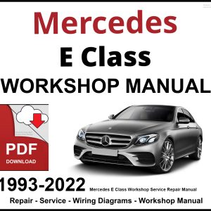 Mercedes E Class Workshop and Service Manual