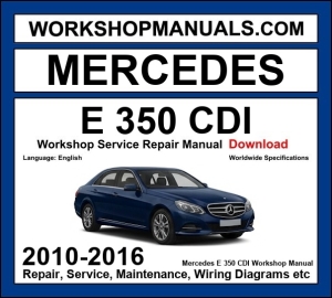Mercedes E Class E350 CDI W212 2010-2016 workshop manual covering 3.0L OM642 V6 turbo diesel engine with service repair procedures and wiring diagrams PDF download