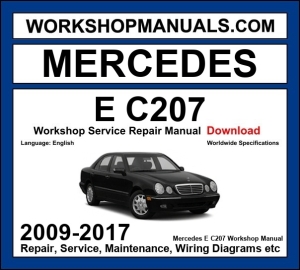 Mercedes E Class C207 Coupe 2009-2017 workshop manual covering M274 2.0T M276 3.5L V6 OM651 2.1L diesel and M157 AMG engines with service repair procedures and wiring diagrams