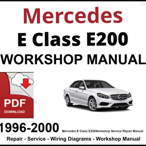 Mercedes E Class E200 Workshop and Service Manual 1996-2000