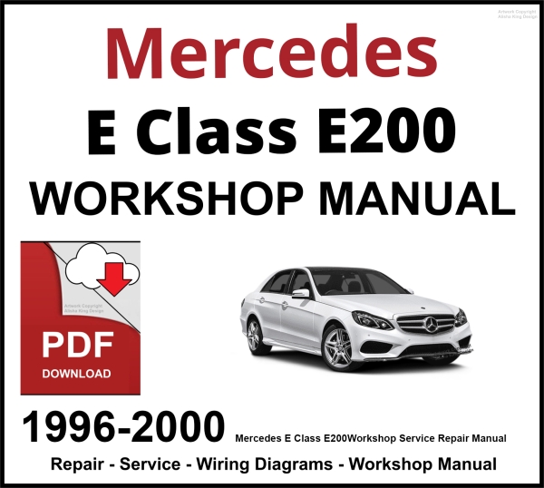 Mercedes E Class E200 Workshop and Service Manual 1996-2000