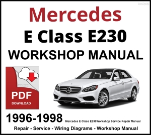 Mercedes E Class E230 Workshop and Service Manual 1996-1998