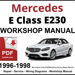 Mercedes E Class E230 Workshop and Service Manual 1996-1998
