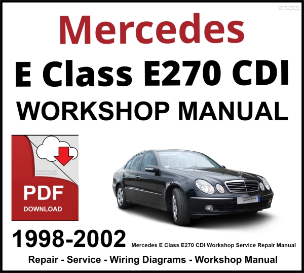 Mercedes E Class E270 CDI Workshop and Service Manual 1998-2002