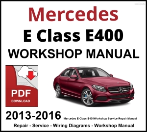 Mercedes E Class E400 4Matic Workshop and Service Manual