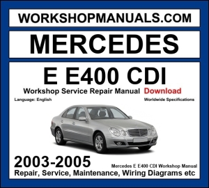 Mercedes E400 CDI W211 2003-2005 workshop manual covering 4.0L OM628 V8 diesel engine with service repair procedures and wiring diagrams dealer software download