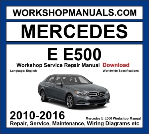 Mercedes E Class E500 W212 2010-2016 workshop manual covering 4.7L M278 V8 biturbo and 5.5L M273 V8 engines with service repair procedures and wiring diagrams dealer software download