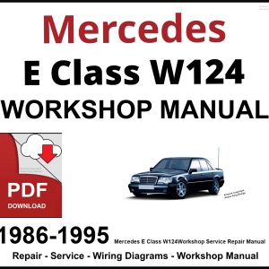 Mercedes E Class W124 Workshop and Service Manual