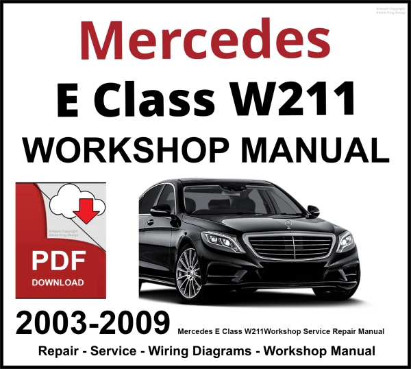 Mercedes E Class W211 Workshop and Service Manual