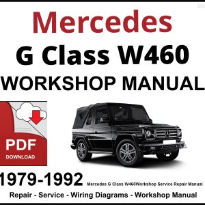 Mercedes G Class W460 Workshop and Service Manual
