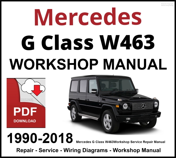 Mercedes G Class W463 Workshop and Service Manual