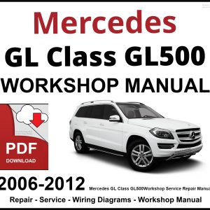 Mercedes GL Class GL500 Workshop and Service Manual