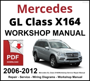 Mercedes GL Class X164 Workshop and Service Manual