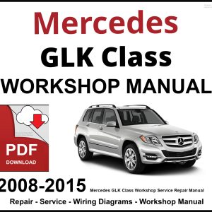 Mercedes GLK Class Workshop and Service Manual
