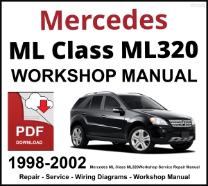 Mercedes ML Class ML320 Workshop and Service Manual